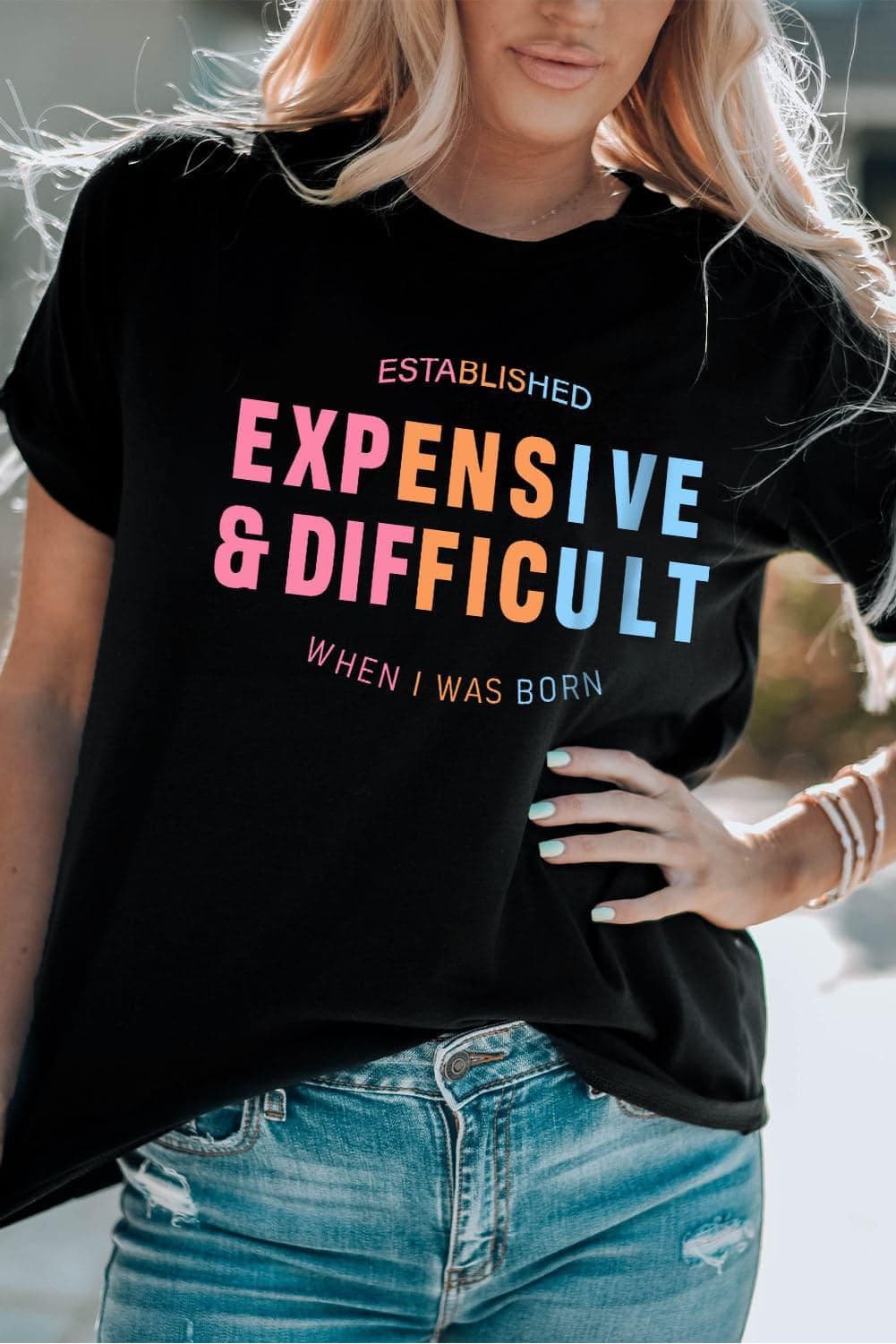 Expensive & Difficult Slogan Graphic Cuffed Sleeve Tee - SwagglyLife Home & Fashion