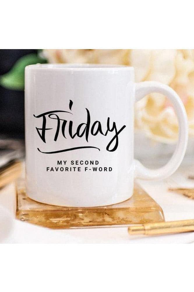 Friday, My Second Favorite F-Word Mug - SwagglyLife Home & Fashion