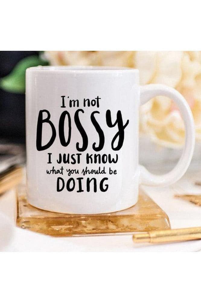 I'm Not Bossy, I Just Know Mug - SwagglyLife Home & Fashion