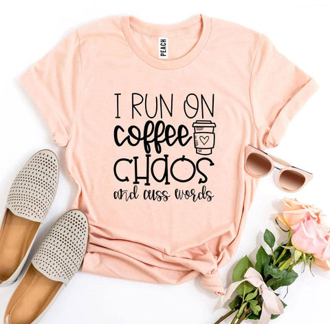 I Run On Coffee Chaos And Cuss Words T-shirt - SwagglyLife Home & Fashion