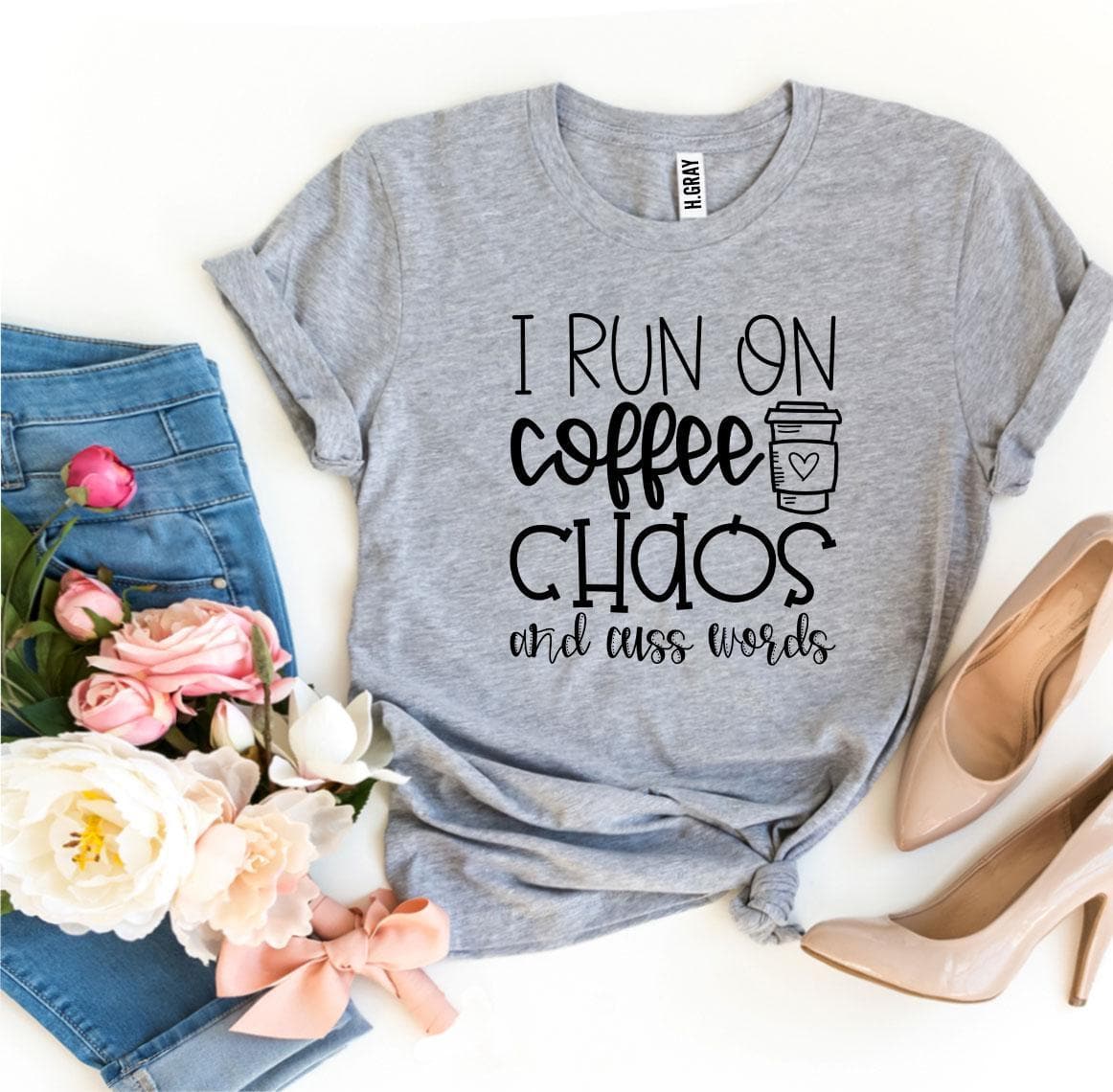 I Run On Coffee Chaos And Cuss Words T-shirt - SwagglyLife Home & Fashion